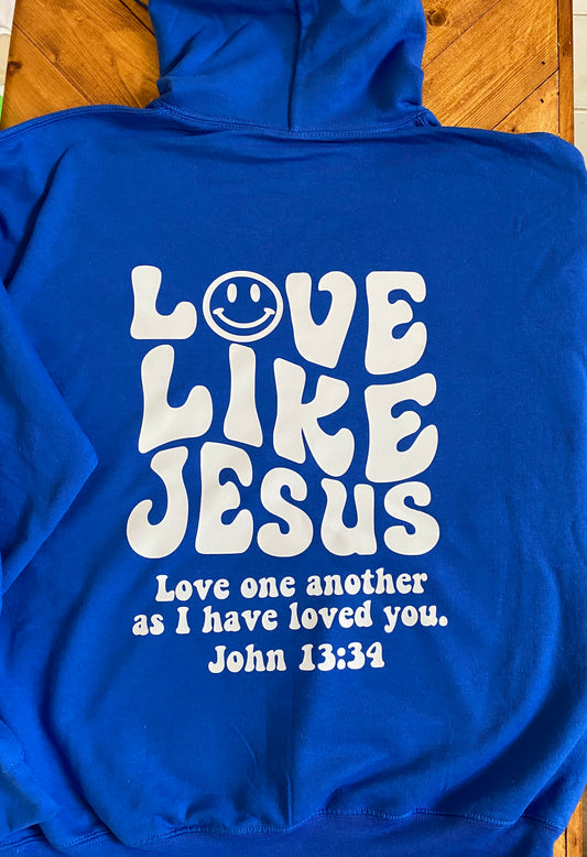 Love like Jesus hoodie