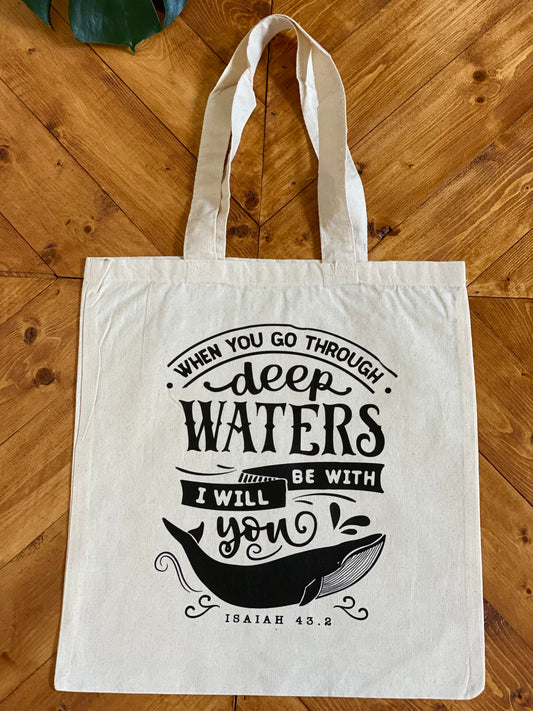 When you go through deep waters I will be with you Tote bags