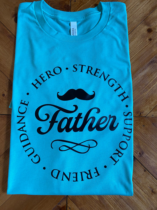 Father - Hero, Strength, Support, Friend, Guidance tshirt