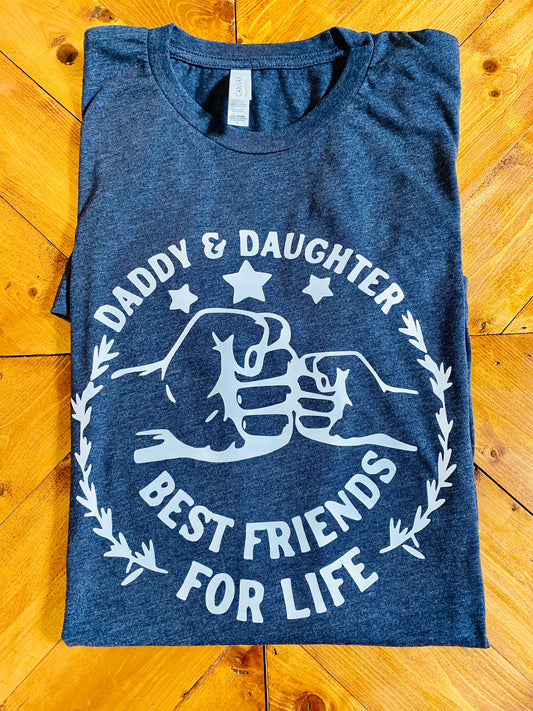 Daddy & Daughter best friends for life tshirt