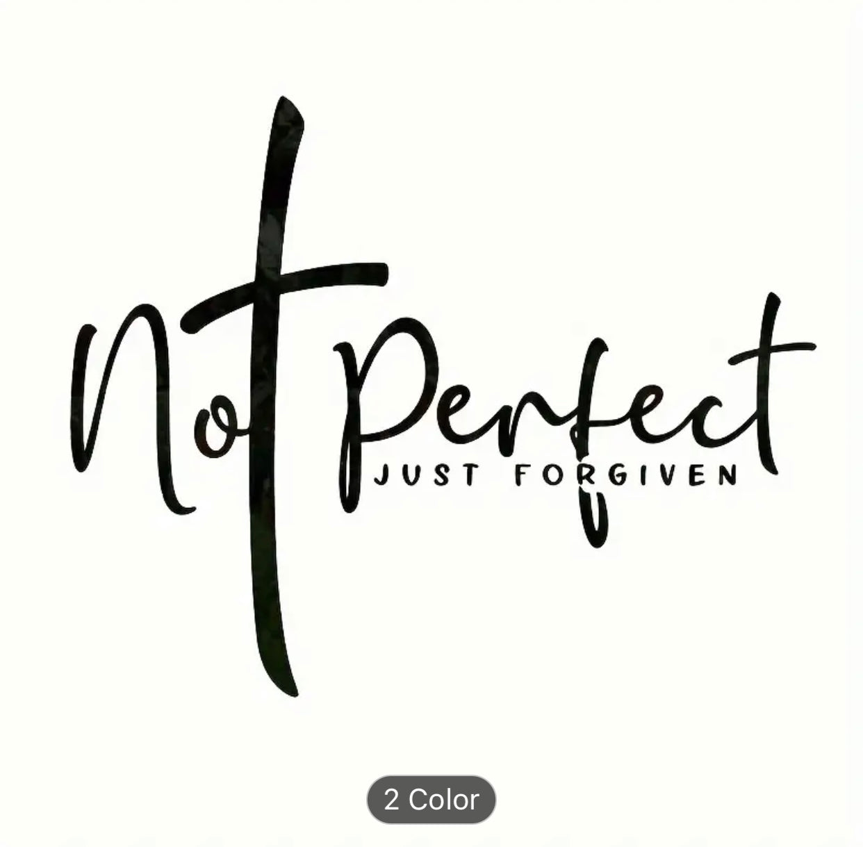 Vinyl "Not Perfect Just Forgiven" Decal Sticker for Car, Laptop, Truck, and Wall - Durable Adhesive Christian Faith Emblem