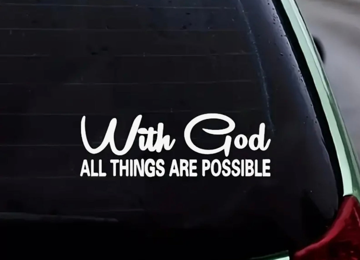 Inspirational Vinyl Car Decal - Perfect for Car Window, Body, Motorcycle, and Go-Kart Decoration with Uplifting With God All Things Are Possible Quote - Made of High-Quality, Long-Lasting Durable Vinyl Material