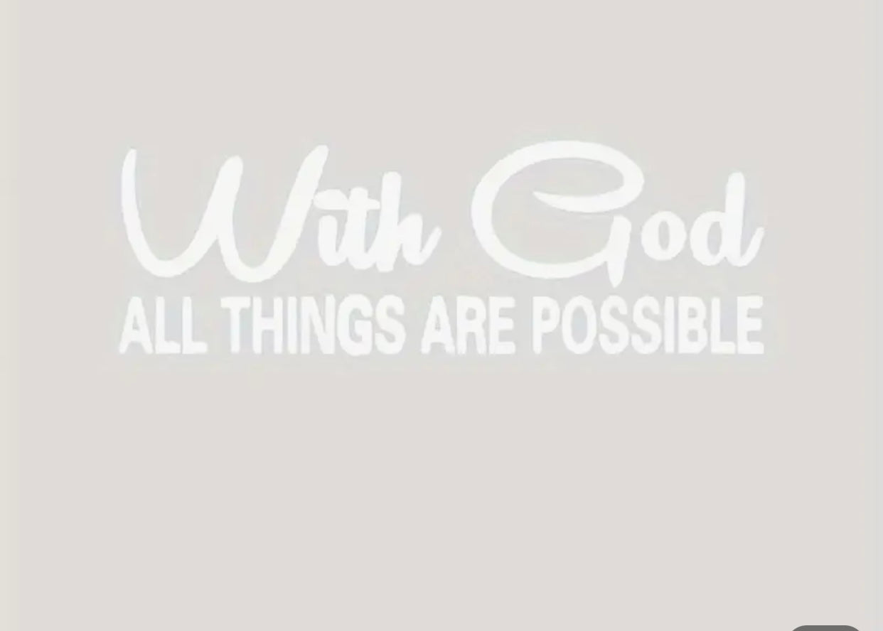 Inspirational Vinyl Car Decal - Perfect for Car Window, Body, Motorcycle, and Go-Kart Decoration with Uplifting With God All Things Are Possible Quote - Made of High-Quality, Long-Lasting Durable Vinyl Material