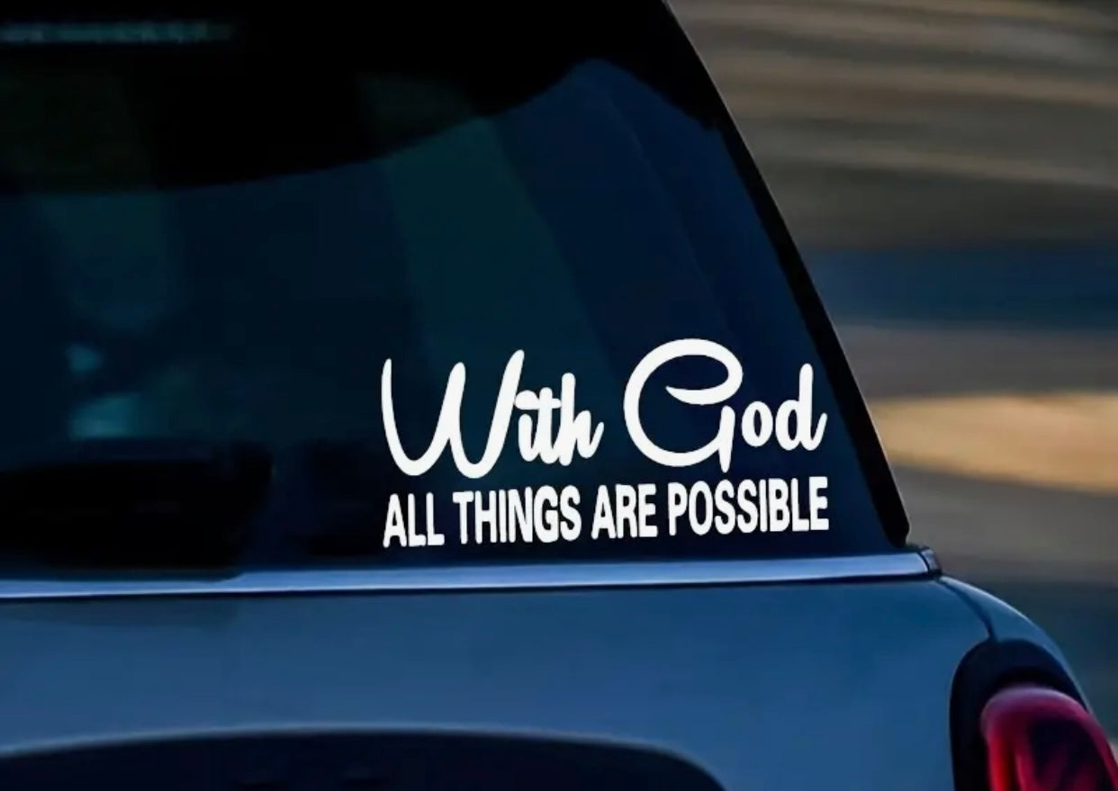 Inspirational Vinyl Car Decal - Perfect for Car Window, Body, Motorcycle, and Go-Kart Decoration with Uplifting With God All Things Are Possible Quote - Made of High-Quality, Long-Lasting Durable Vinyl Material