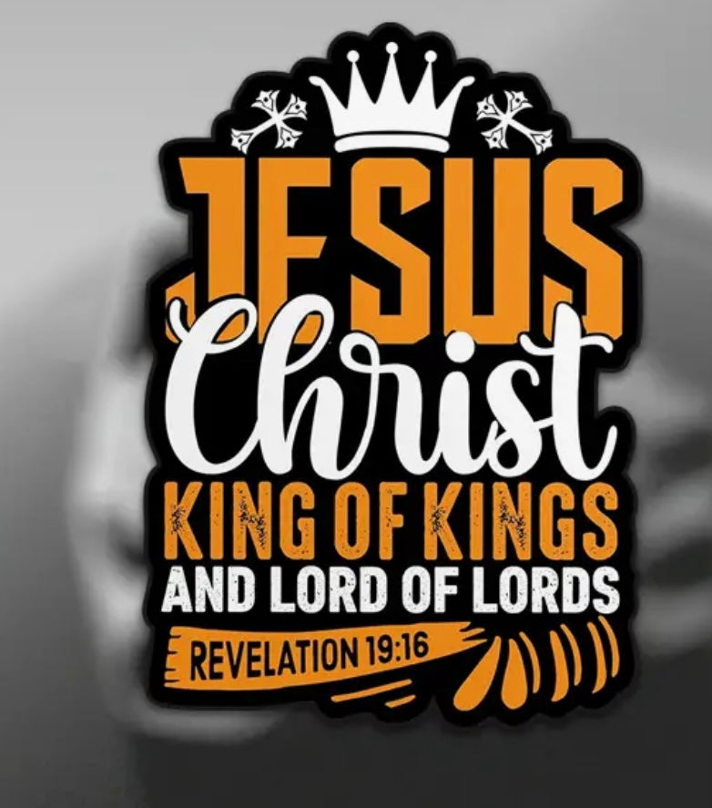 Jesus Christ, King of Kings and Lord of Lords Revelation 19:16 Sticker - Waterproof Die-Cut Vinyl for Car Windows, Laptops, Water Bottles, and More