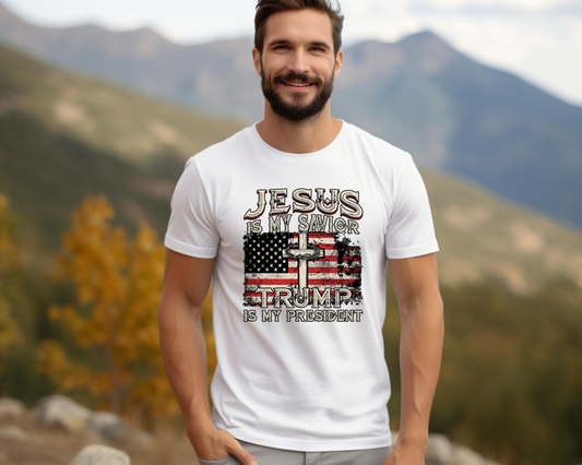 Jesus is my Savior and Trump is my president tshirt